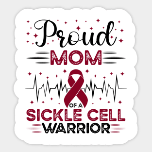 Proud Mom Of A Sickle Cell Warrior Sickle Cell Awareness Sticker